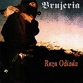 BRUJERIA / ブルヘリア / ラサ・オディアーダ
