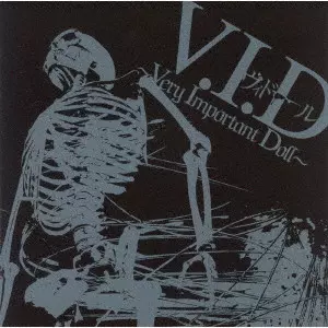 VIDOLL / ヴィドール / V.I.D ~Very Important Doll~