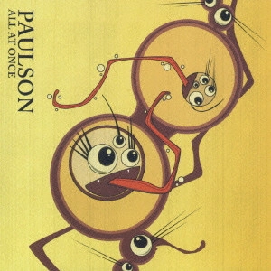 PAULSON / オール・アット・ワンス / ALL AT ONCE