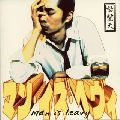 Dohatsuten / 怒髪天 / マン・イズ・ヘヴィ