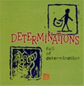 DETERMINATIONS / デタミネーションズ / ＦＵＬＬ　ＯＦ　ＤＥＴＥＲＭＩＮＡＴＩＯ