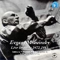 EVGENY MRAVINSKY / エフゲニー・ムラヴィンスキー / ライヴセレクション１９７２．１９８２