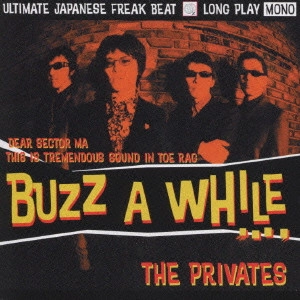PRIVATES / "BUZZ A WHILE...,"