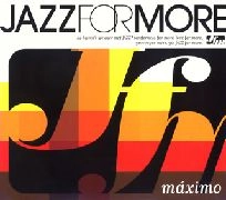 V.A.(JAZZ FOR MORE) / ＪＡＺＺ　ＦＯＲ　ＭＯＲＥ　ＭＡＸＩＭＯ
