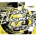 V.A.(BOBBY & KLEIN,SCRUBFISH & LAURENCE,OUND REPUBLIC...) / ＦＵＮＫＹ　ＥＮＪＯＹＭＥＮＴ
