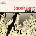 Scudelia Electro / スクーデリア エレクトロ / シャウト・イット・ラウド