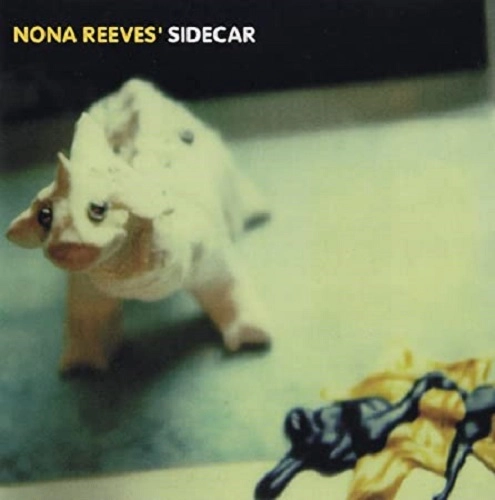 NONA REEVES / ノーナ・リーヴス / SIDECAR