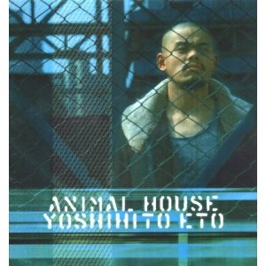 YOSHIHITO ETO / 江藤良人 / ANIMAL HOUSE