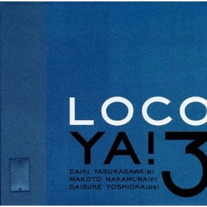 YA ! 3 / LOCO