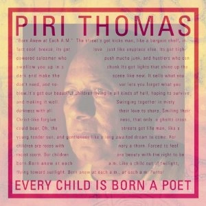 PIRI THOMAS / ピリ・トーマス / エブリ･チャイルド･イズ･ボーン･ア･ポエット / EVERY CHILD IS BORN A POET 