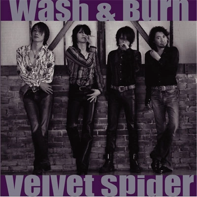 VELVET SPIDER / ヴェルヴェット・スパイダー / Ｗａｓｈ＆Ｂｕｒｎ