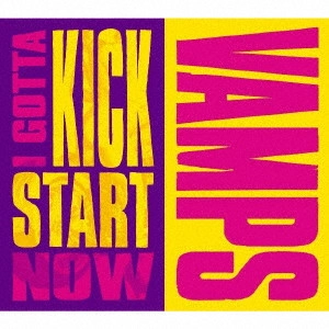 VAMPS / I GOTTA KICK ST