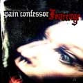 PAIN CONFESSOR / ペイン・コンフェッサー / フィアレイジ