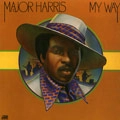 MAJOR HARRIS / メイジャー・ハリス / マイ･ウェイ