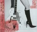 GORE GORE GIRLS / ゴアゴアガールズ / ＧＥＴ　ＴＨＥ　ＧＯＲＥ