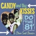 CANDY AND THE KISSES / キャンディー・アンド・ザ・キッシズ / ドゥ・ザ・エイティワン＆アザー・ソウル・