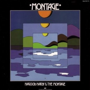 HAGOOD HARDY & THE MONTAGE / ハーグッド・ハーディ & ザ・モンタージュ / モンタージュ