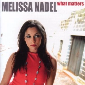 MELISSA NADEL / メリサ・ネイデル / ホワット・マターズ