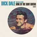 DICK DALE AND HIS DEL-TONES / ディック・デイル・アンド・ヒズ・デルトーンズ / キング・オブ・ザ・サーフ・ギター