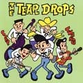 TEAR DROPS (a.k.a. FIVE TEAR DROPS) / LAST GAMBLE★GO BILLY 1987-2008 TEAR'S BEST