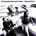 SPANISH BARROW'IN GUITAR / スパニッシュバロウィンギター / ＷＡＮＴＥＤ　ＭＡＮ