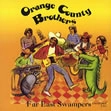 ORANGE COUNTY BROTHERS / オレンジ・カウンティ・ブラザーズ / FAR EAST SWAMPERS（紙ジャケ）