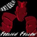 KAT UGLY / キャットアグリー / FOOLISH FELLOW