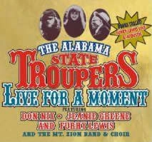 ALABAMA STATE TROUPERS / アラバマ・ステイト・トゥルーパーズ / ＬＩＶＥ　ＦＯＲ　Ａ　ＭＯＭＥＮＴ