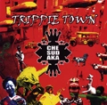 CHE SUDAKA / チェ・スダカ / ＴＲＩＰＰＩＥ　ＴＯＷＮ