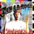 ZEN-LA-ROCK / ＺＥＮ－ＬＡ－ＲＯＣＫ