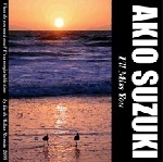 AKIO SUZUKI / 鈴木明男 / I’ll Miss You