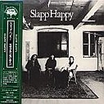 SLAPP HAPPY / スラップ・ハッピー / カサブランカ･ムーン