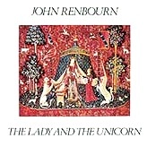 JOHN RENBOURN / ジョン・レンボーン / ザ･レディ･アンド･ザ･ユニコーン