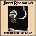 JOHN RENBOURN / ジョン・レンボーン / ザ･ブラック･バルーン