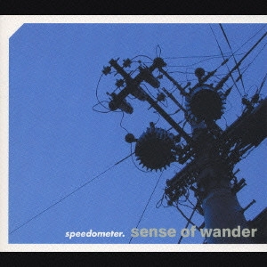 speedometer. / sense of wander / SENSE OF WANDER