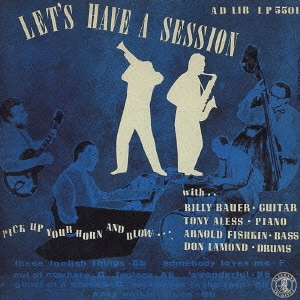 BILLY BAUER / ビリー・バウアー / アドリブ・セッション / LET'S HAVE A SESSION