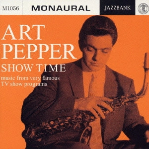 ART PEPPER / アート・ペッパー / ショウ・タイム / SHOW TIME