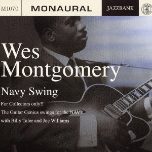 ウエス・モンゴメリー / ネイビー・スイング / NAVY SWING