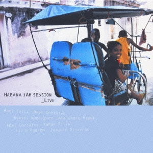 HABANA JAM SESSION / ハバナ・ジャム・セッション / ハバナ・ジャム・セッション~ライブ / HABANA JAM SESSION - LIVE