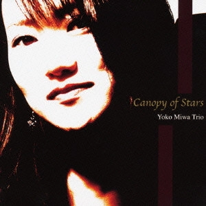 YOKO MIWA / 三輪洋子 / キャノピー・オブ・スターズ / CANOPY OF STARS