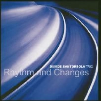 DAVIDE SANTORSOLA  / ダヴィデ・サントルソラ / リズム･アンド･チエンジズ（紙ジヤケ)