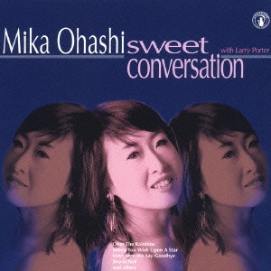 MIKA OHASHI / 大橋美加 / スウィート・カンバセイション / SWEET CONVERSATION