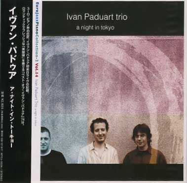 IVAN PADUART / イヴァン・パドゥア / ア･ナイト･イン･トーキョー / A NIGHT IN TOKYO