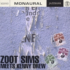 ZOOT SIMS & KENNY DREW / ズート・シムズ&ケニー・ドリュー / ズート・シムズ・ミーツ・ケニー・ドリュー / ZOOT SIMS MEETS KENNY DREW