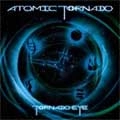 ATOMIC TORNADO / アトミック・トルネード / ＴＯＲＮＡＤＯ　ＥＹＥ　　　　