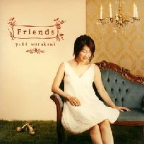 YUKI MURAKAMI / 村上ゆき / Ｆｒｉｅｎｄｓ