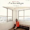 MIMORI YUSA / 遊佐未森 / Ｉ’ｍ　ｈｅｒｅ　ｗｉｔｈ　ｙ