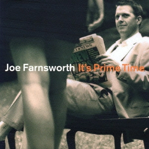 JOE FARNSWORTH / ジョー・ファンズワース / プライム・タイム / IT'S PRIME TIME