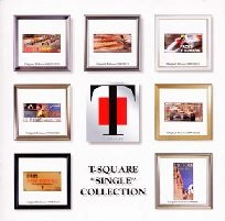 T-SQUARE(THE SQUARE) / T-スクェア (ザ・スクェア) / Ｔ－スクェア　シングル・コレクション