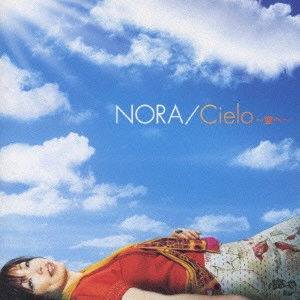 NORA / ノラ / シエロ~空へ~